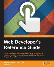 Free text books download pdf Web Developers Reference Guide by Joshua Johanan