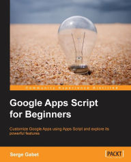 Title: Google Apps Script for Beginners, Author: Serge Insas