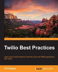 Title: Twilio Best Practices, Author: Tim Rogers