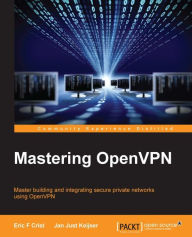Title: Mastering OpenVPN, Author: Eric F Crist