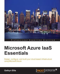 Title: Microsoft Azure IaaS Essentials, Author: Gethyn Ellis