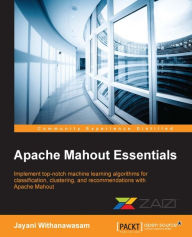 Title: Apache Mahout Essentials, Author: Jayani Withanawasam