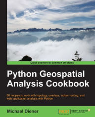 Title: Python Geospatial Analysis Cookbook, Author: Michael Diener