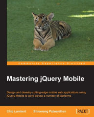 Title: Mastering jQuery Mobile, Author: Chip Lambert