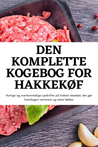 DEN KOMPLETTE KOGEBOG FOR HAKKEKØF