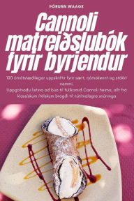 Title: Cannoli matreiðslubók fyrir byrjendur, Author: Þórunn Waage