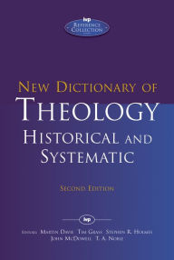 Title: New Dictionary of Theology: Historical and Systematic (Second Edition), Author: Martin Davie