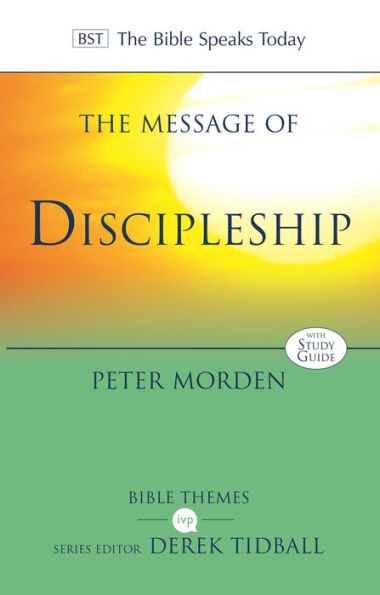 The Message Of Discipleship: Authentic Followers Jesus Today's World