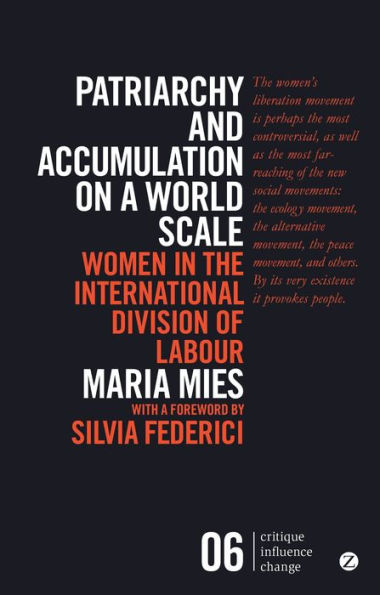 Patriarchy and Accumulation on a World Scale: Women in the International Division of Labour