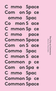 Common Space: The City as Commons