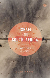 Title: Israel and South Africa: The Many Faces of Apartheid, Author: Ilan Pappe