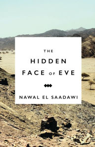 Title: The Hidden Face of Eve: Women in the Arab World, Author: Nawal El Saadawi