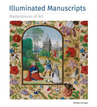 Title: Illuminated Manuscripts Masterpieces of Art, Author: Michael Kerrigan