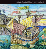 Title: Arts & Crafts Masterpieces of Art, Author: Michael Robinson