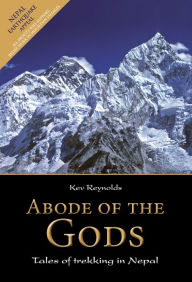 Title: Abode of the Gods: Tales of Trekking in Nepal, Author: Kev Reynolds