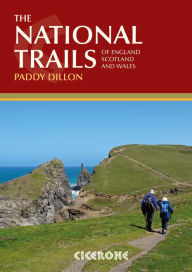 Title: The National Trails: 19 Long-Distance Routes through England, Scotland and Wales, Author: Paddy Dillon