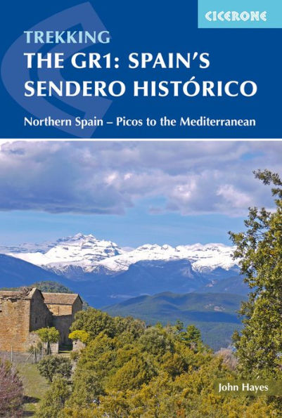 Spain's Sendero Historico: The GR1: Northern Spain - Picos to the Mediterranean