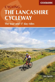 Title: The Lancashire Cycleway: The tour and 17 day rides, Author: Jon Sparks