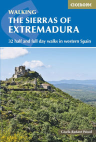 Title: The Sierras of Extremadura: 32 half and full-day walks in western Spain's hills, Author: Gisela Radant Wood