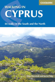 Title: Walking in Cyprus: 44 walks in the South and the North, Author: Nike Werstroh