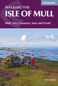 Title: The Isle of Mull: Mull, Ulva, Gometra, Iona and Erraid, Author: Terry Marsh