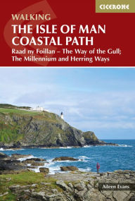 Title: Isle of Man Coastal Path: Raad Ny Foillan - The Way of the Gull; The Millennium and Herring Ways, Author: Aileen Evans