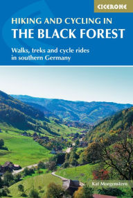 Title: Hiking and Cycling in the Black Forest: Walks, treks and cycle rides in southern Germany, Author: Kat Morgenstern