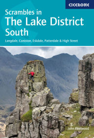 Title: Scrambles in the Lake District - South: Langdale, Coniston, Eskdale, Patterdale & High Street, Author: John Fleetwood