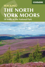 Title: The North York Moors: 50 walks in the National Park, Author: Paddy Dillon
