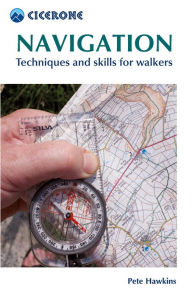 Title: Navigation: Techniques and skills for walkers, Author: Pete Hawkins