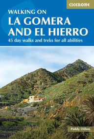 Title: Walking on La Gomera and El Hierro: 45 day walks and treks for all abilities, Author: Paddy Dillon