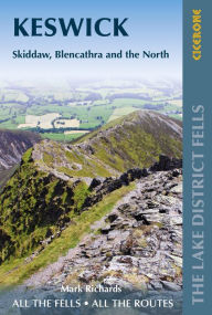 Title: Walking the Lake District Fells - Keswick: Skiddaw, Blencathra and the North, Author: Mark Richards