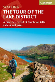Title: Walking the Tour of the Lake District: A nine-day circuit of Cumbria's fells, valleys and lakes, Author: Lesley Williams