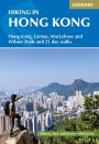 Hiking in Hong Kong: Hong Kong, Lantau, MacLehose and Wilson Trails and 21 day walks
