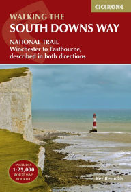 Title: The South Downs Way: Winchester to Eastbourne, described in both directions, Author: Kev Reynolds