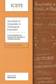 Title: The Motif of Hospitality in Theological Education: A Critical Appraisal with Implications for Application in Theological Education, Author: The First Act