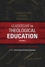 Leadership in Theological Education, Volume 2: Foundations for Curriculum Design