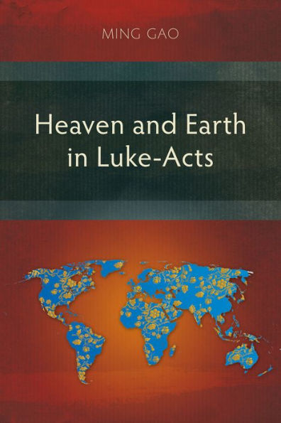 Heaven and Earth in Luke-Acts