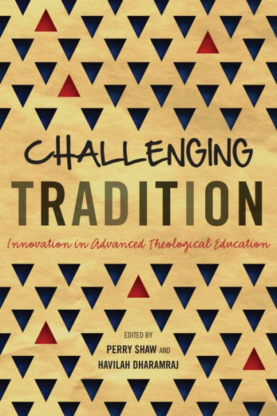 Challenging Tradition: Innovation in Advanced Theological Education