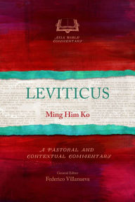 Title: Leviticus: A Pastoral and Contextual Commentary, Author: Ming Him Ko