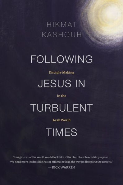 Following Jesus Turbulent Times: Disciple-Making the Arab World