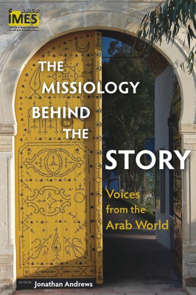 the Missiology behind Story: Voices from Arab World