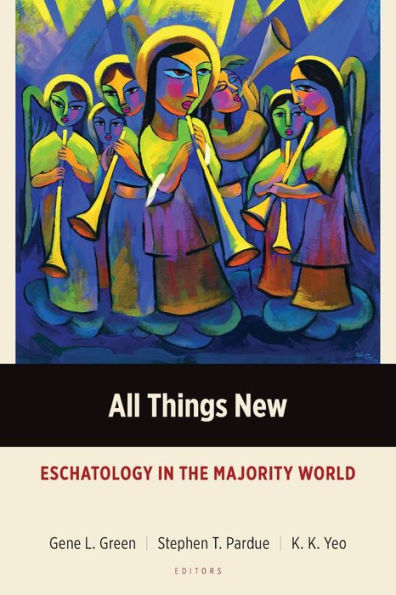 All Things New: Eschatology the Majority World