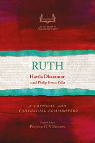 Title: Ruth: A Pastoral and Contextual Commentary, Author: Havilah Dharamraj