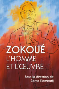 Title: Zokoué: L'homme et l'ouvre, Author: Barka Kamnadj