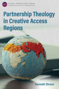 Title: Partnership Theology in Creative Access Regions, Author: 4t4