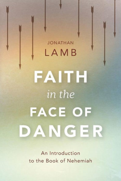 Faith the Face of Danger: An Introduction to Book Nehemiah