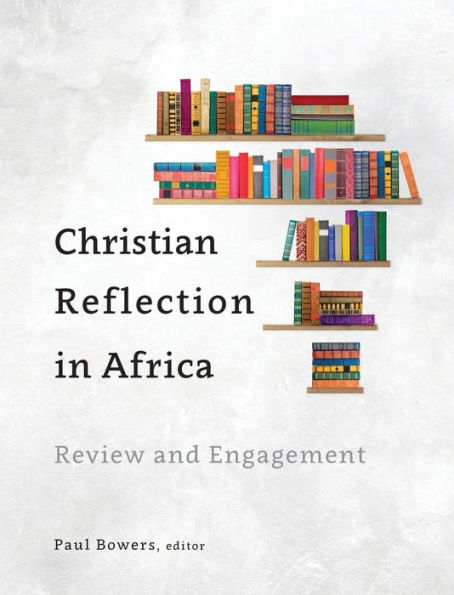 Christian Reflection Africa: Review and Engagement