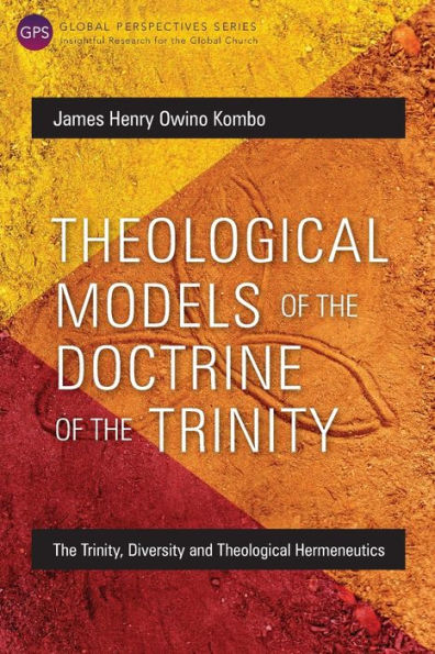 Theological Models of The Doctrine Trinity: Trinity, Diversity and Hermeneutics