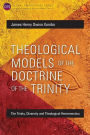 Theological Models of the Doctrine of the Trinity: The Trinity, Diversity and Theological Hermeneutics